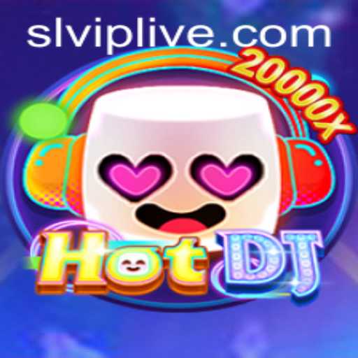 Dive into the World of HotDJ: Elevate Your Gaming Experience with SLVIP